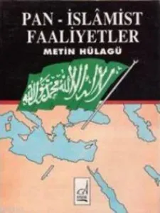 Pan - İslamist Faaliyetler