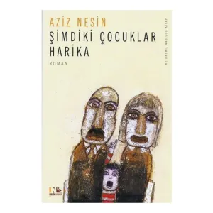 Şimdiki Çocuklar Harika - Aziz Nesin