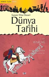 Dünya Tarihi Cilt 3: Yeniçağ - Keşifler Çağından Sanayi Devrimi'ne -         2016