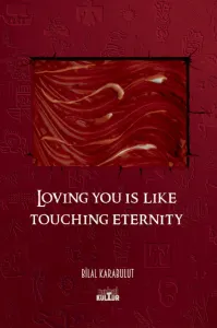 Loving You Is Like Touching Eternity