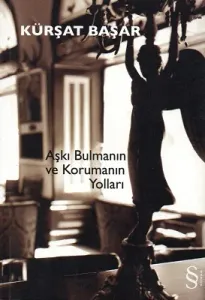 Aşkı Bulmanın ve Korumanın Yolları
