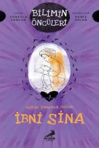 İbni Sina - Bütün Dünyaya Hakim Bilimin Öncüleri Serisi