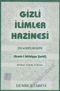 Gizli İlimler Hazinesi: Dua ve Havas Mecmuası ( Esmâ-i İdrissiyye Şerhi ) -