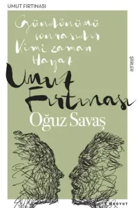 Umut Fırtınası; Gündönümü Sonrasında, Kimi Zaman Hayat