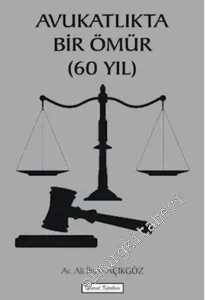 Avukatlıkta Bir Ömür - 60 Yıl -