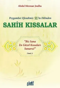 Peygamber Efendimizin(sav) Dilinden Sahih Kıssalar