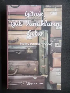 Gitme Gül Yanakların Solar