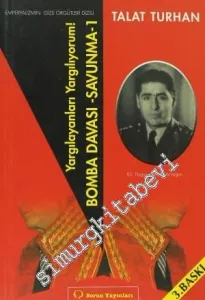 Yargılayanları Yargılıyorum!: Bomba Davası - Savunma 1 -