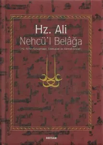 Hz. Ali - Nehcü'l Belağa - Hz. Ali'nin Konuşmaları, Mektupları ve Hikmetli Sözleri - Ciltli Kitap