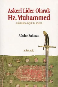 Askeri Lider Olarak Hz. Muhammed; Sallallahu Aleyhi ve Sellem