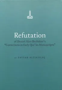 Refutation of Daniel Alan Brubaker's Corrections in Early Qur'an Manuscripts