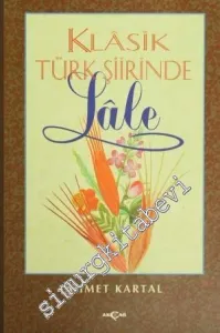 Klasik Türk Şiirinde Lale -         1998