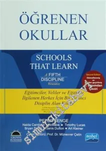 Öğrenen Okullar : Eğitimciler - Veliler ve Eğitimle İlgilenen Herkes İçin Bir Beşinci Disiplin Alan Kitabı -