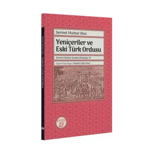 Yeniçeriler ve Eski Türk Ordusu