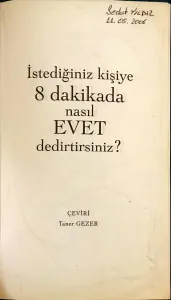 İstediğiniz Kişiye 8 Dakikada Nasıl Evet Dedirtirsiniz? / Etkileme Sanatı