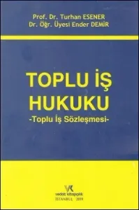 Toplu İş Hukuku - Toplu İş Sözleşmesi
