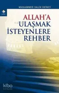 Allah'a Ulaşmak İsteyenlere Rehber