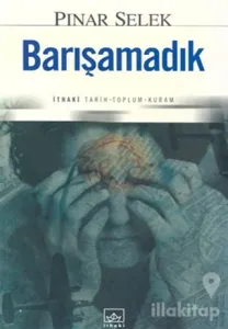 Barışamadık