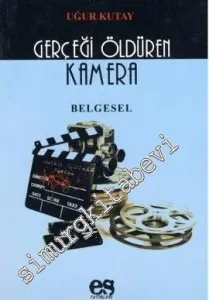 Gerçeği Öldüren Kamera -         2009