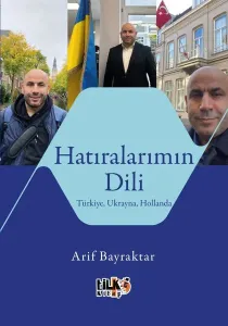 Hatıralarımın Dili Türkiye, Ukrayna,Hollanda