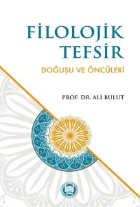 Filolojik Tefsir Doğuşu Ve Öncüleri