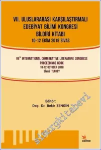 7. Uluslararası Karşılaştırmalı Edebiyat Bilimi Kongresi Bildiri Kitabı -         2018