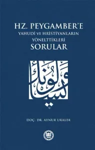 Hz. Peygamber'e Yahudi ve Hristiyanların Yönelttikleri Sorular