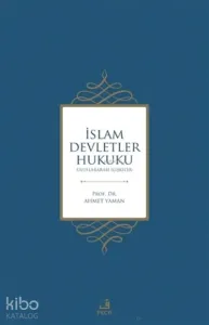 İslam Devletler Hukuku;Uluslararası İlişkiler