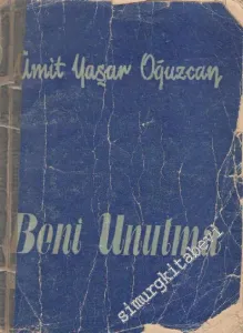 Beni Unutma 1943 - 1957 (Seçmeler) -