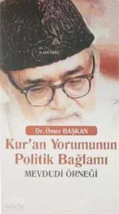 Kur'an Yorumunun Politik Bağlamı; Mevdudi Örneği