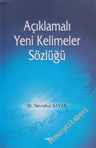 Açıklamalı Yeni Kelimeler Sözlüğü -         2006