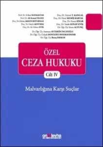 Özel Ceza Hukuku – Cilt IV – Malvarlığına Karşı Suçlar