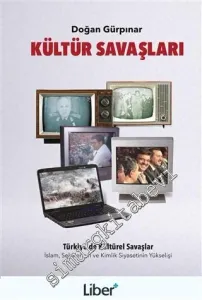 Kültür Savaşları: İslam, Sekülerizm ve Kimlik Siyasetinin Yükselişi -