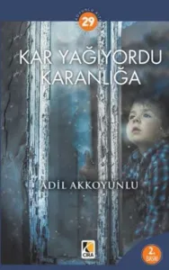 Kar Yağıyordu Karanlığa Kar Yağıyordu Karanlığa