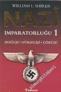 Nazi İmparatorluğu: Doğuşu Yükselişi Çöküşü Cilt: 1 -         2025