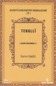 Manevi İlerlemenin Merhaleleri - 4 / Tehallî