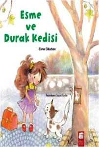 Esme ve Durak Kedisi; 5-7 Yaş