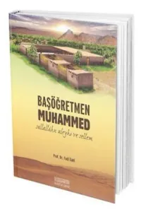 Baş Öğretmen Muhammed (Sallallahu Aleyhi Vesell