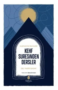 Kur'an’ın İncileri - Kehf Suresinden Dersler