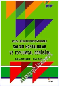 Sosyal Bilimler Perspektifinden Salgın Hastalıklar ve Toplumsal Dönüşüm -         2021