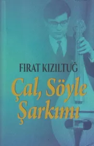Çal, Söyle Şarkımı