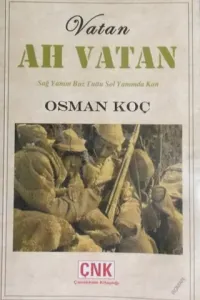 Vatan Ah Vatan Sağ Yanım Buz Tuttu Sol Yanımda Kan
