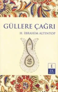 Güllere Çağrı