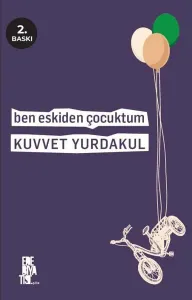 Ben Eskiden Çocuktum
