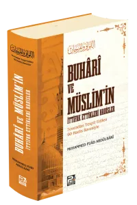 Buhâri Ve Müslim'in İttifak Ettikleri Hadisler