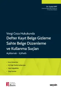 Vergi Ceza Hukukunda Defter Kayıt Belge Gizleme Sahte Belge Düzenleme ve Kullanma Suçları