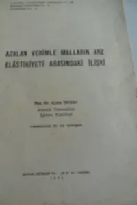 Azalan Verimle Malların Arz Elastikiyeti Arasındaki İlişki