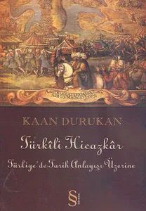 Türkili Hicazkar; Türkiye'de Tarih Anlayışı Üzerine