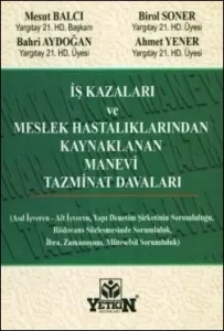 İş Kazaları ve Meslek Hastalıklarından Kaynaklanan Manevi Tazminat Davaları