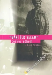 Baki İlk Selam: Çerkes Ethem -        2004